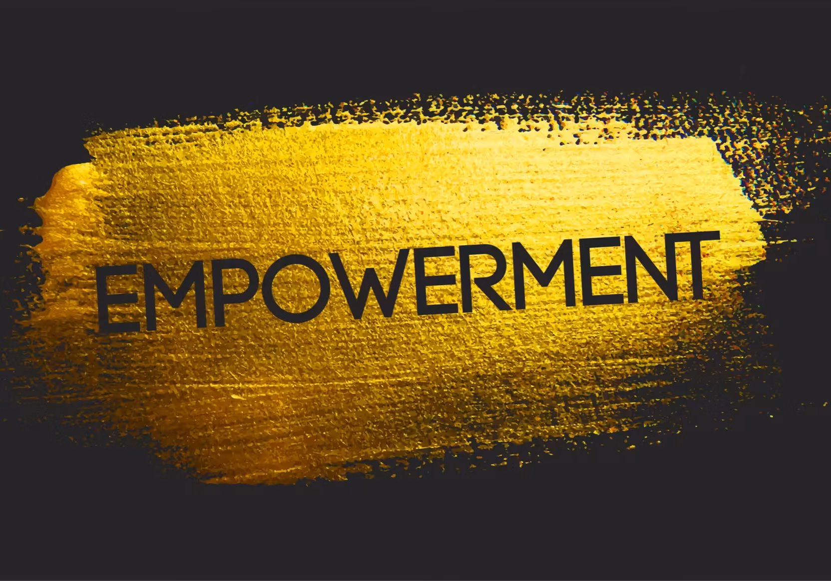 Empowerment Text on Golden Brush Dark Background